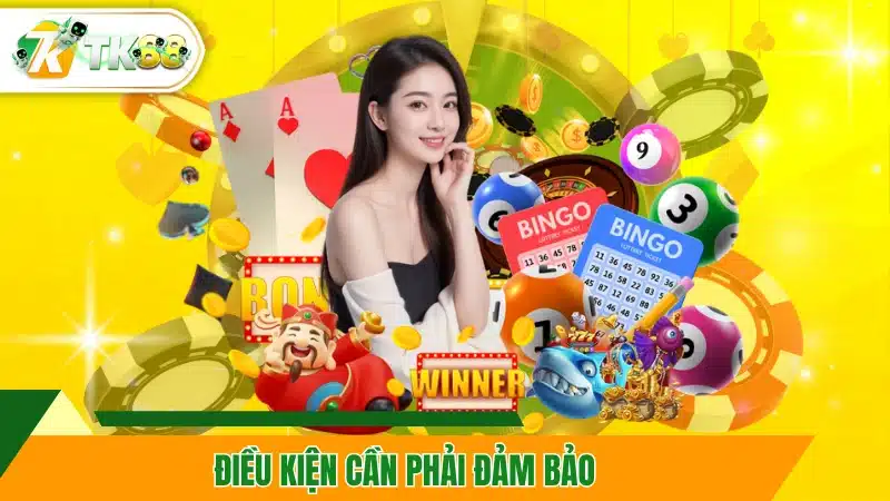 Điều kiện cần phải đảm bảo