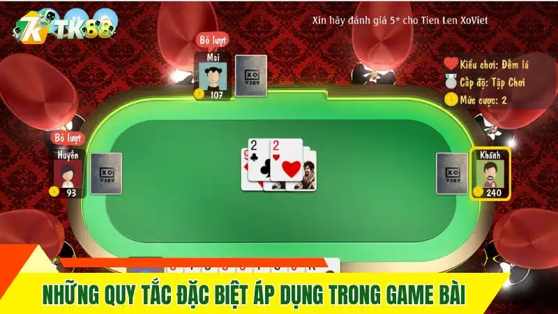 Quy tắc đặc biệt áp dụng trong tiến lên
