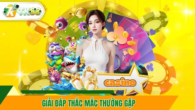 Giải đáp thắc mắc thường gặp