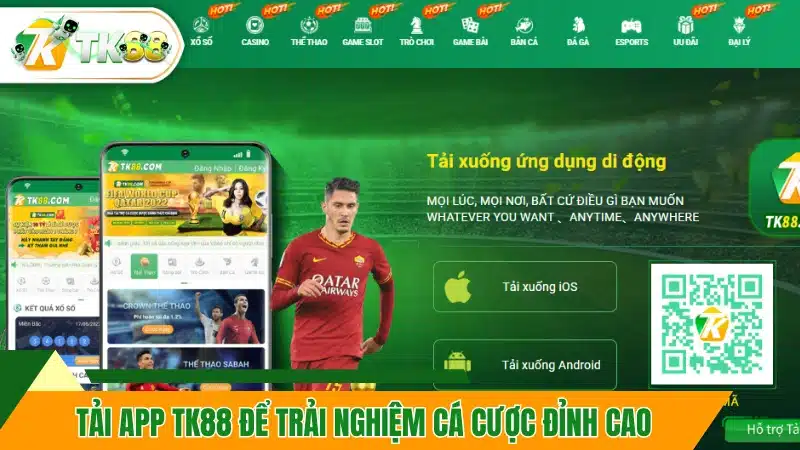 Tải app TK88 để trải nghiệm cá cược đỉnh cao