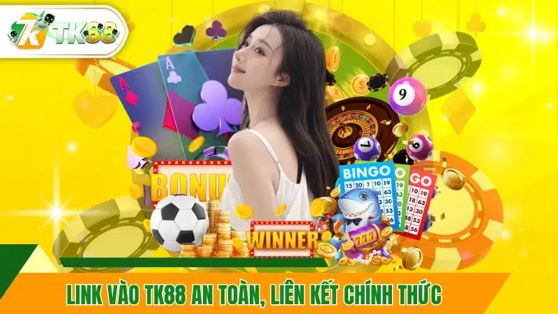 Link vào TK88 an toàn, liên kết chính thức