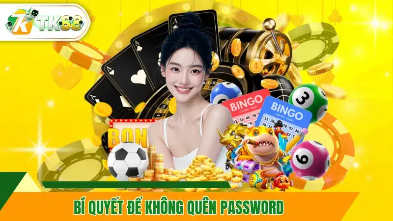 Bí quyết để không quên password