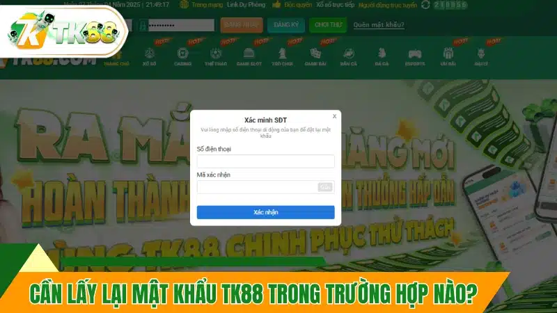 Cần lấy lại mật khẩu TK88 trong trường hợp nào?