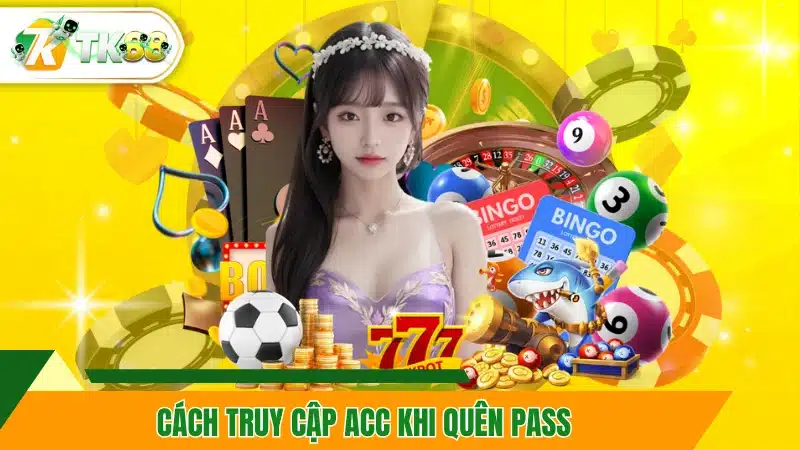 Cách truy cập acc khi quên pass