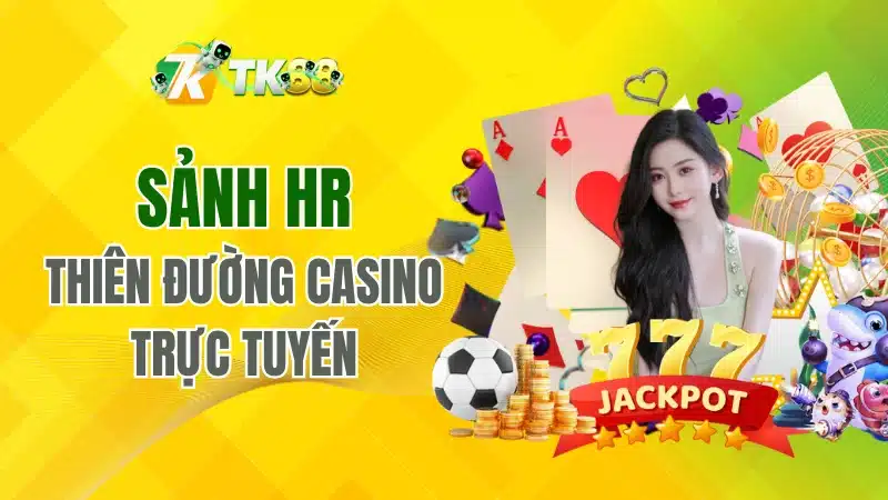 Sảnh Casino HR TK88