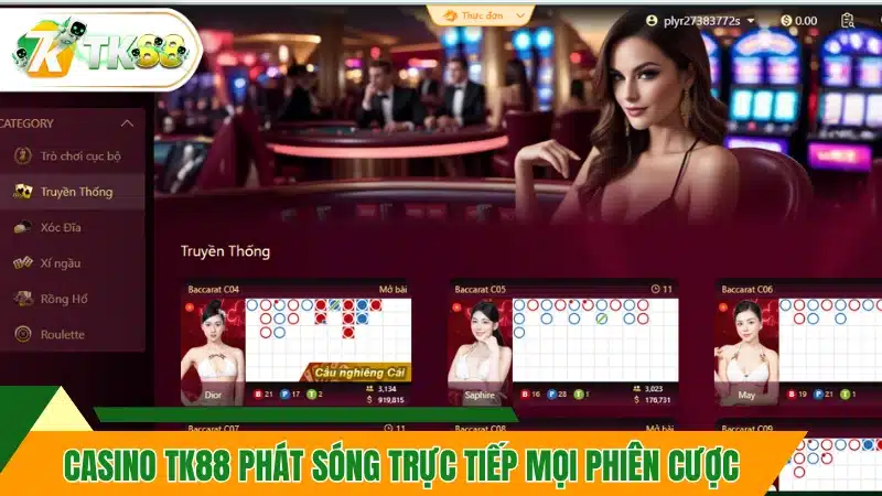 Casino TK88 phát sóng trực tiếp mọi phiên cược