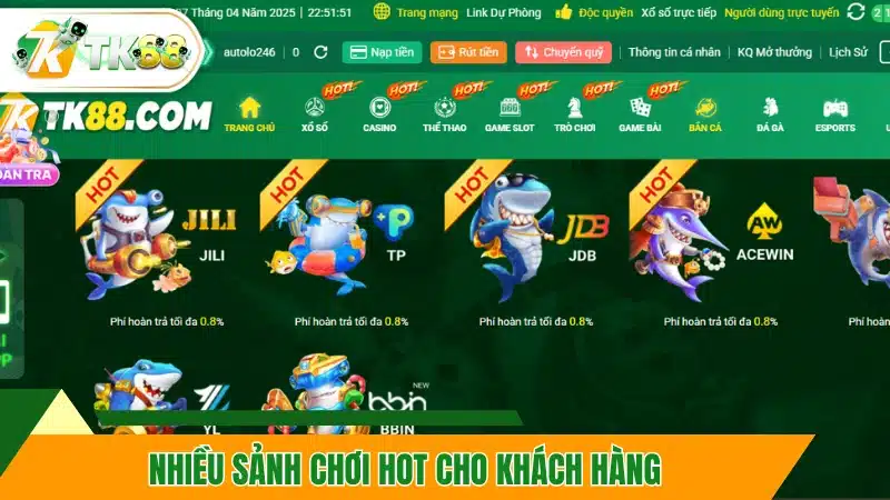 Nhiều sảnh chơi hot cho khách hàng