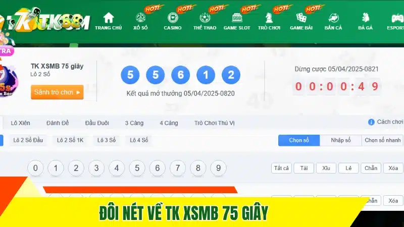 Đôi nét về TK XSMB 75 giây