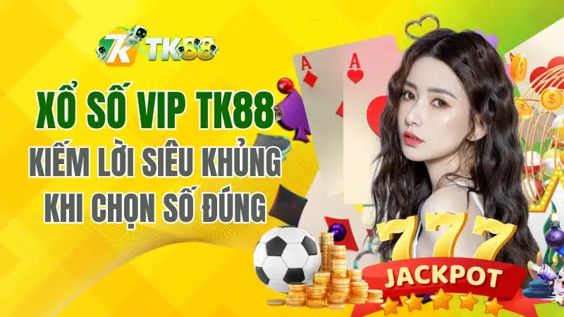 Xổ Số VIP TK88