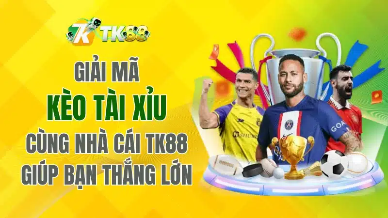 Kèo Tài Xỉu