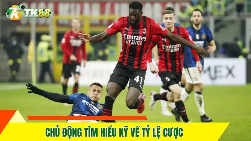 Chủ động tìm hiểu kỹ về tỷ lệ cược