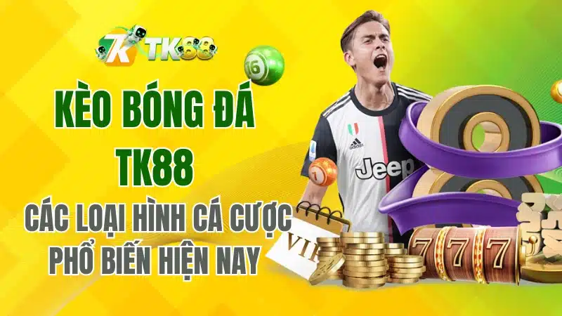 Kèo Bóng Đá TK88