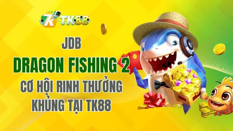 JDB Dragon Fishing 2