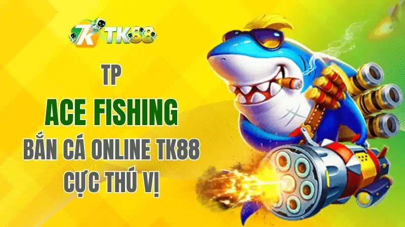 TP ACE Fishing