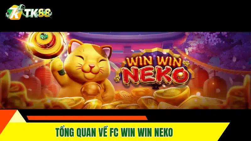 Tổng quan về FC Win Win Neko Tổng quan về FC Win Win Neko