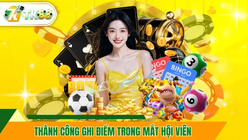 Thành công ghi điểm trong mắt hội viên