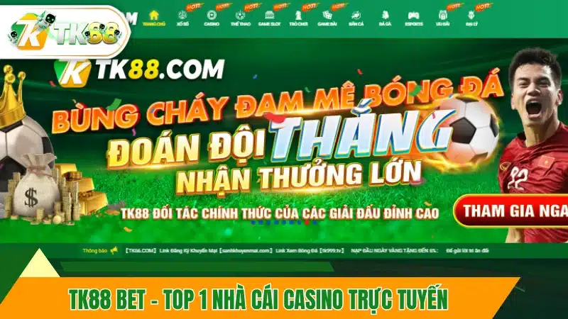 Tk88 Bet - Top1 Nhà Cái Casino Trực Tuyến