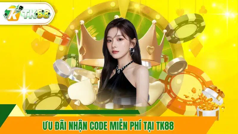 Ưu đãi nhận code miễn phí tại TK88 Ưu đãi nhận code miễn phí tại TK88